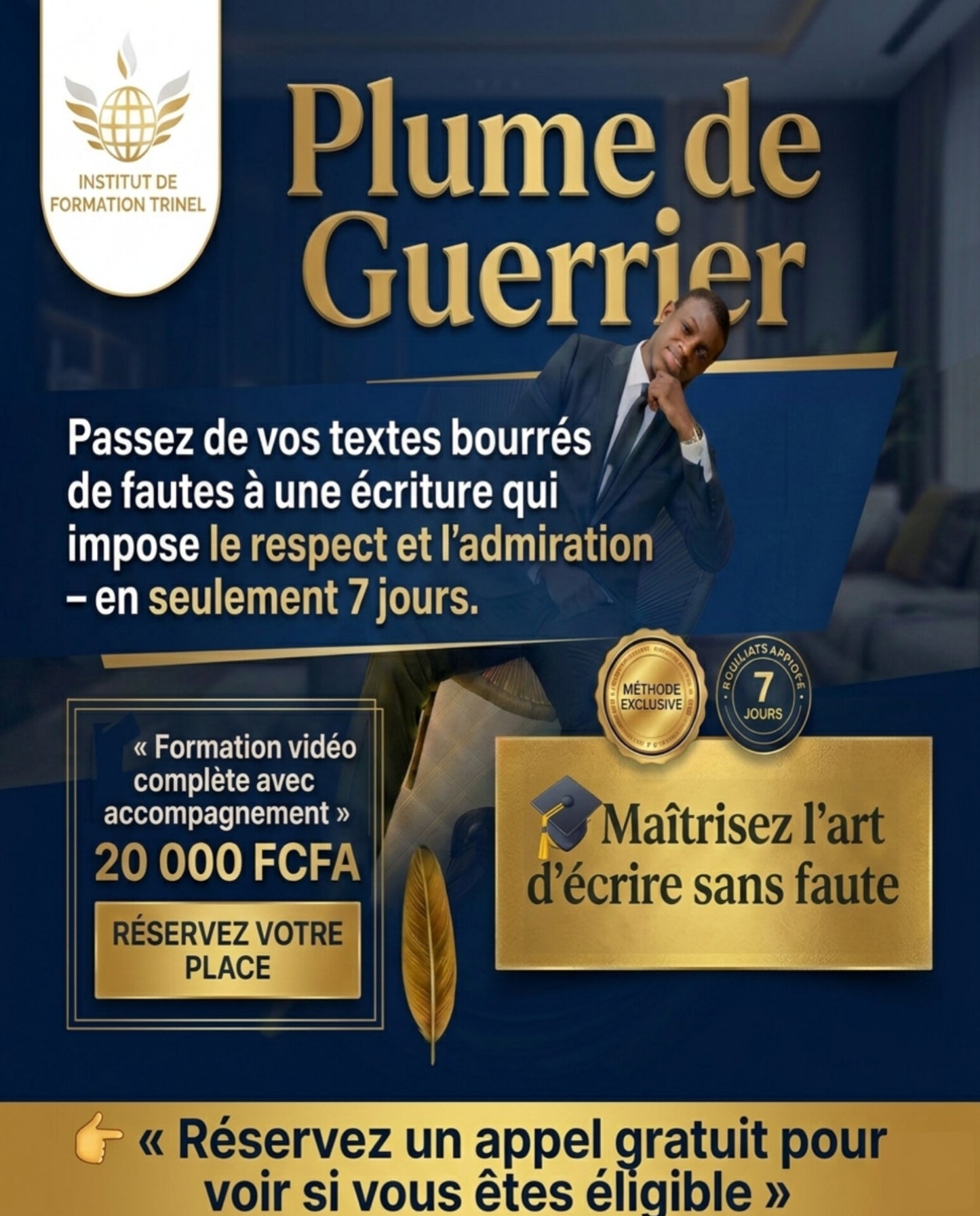 Plumes de Guerrier : Impose le respect et l’admiration à l'écrit en moins de 7 jours